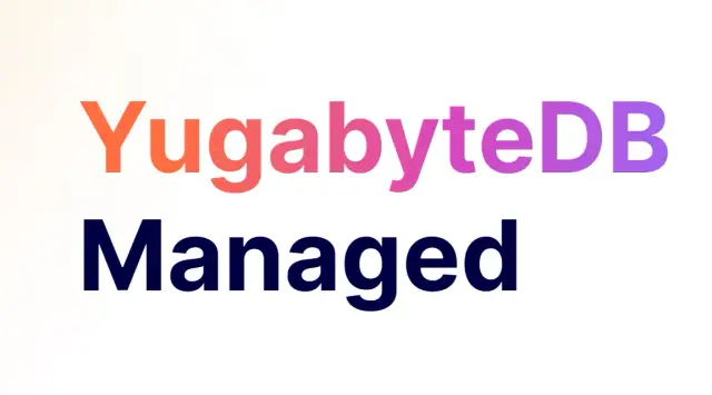 YugabyteDB Managed Augments Its Open Source Distributed SQL Database with New Managed CLI
