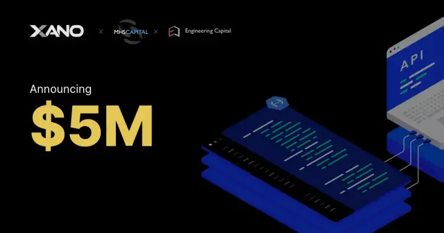 Xano Secures $5M Funding for Expanding No-Code Backend Solution