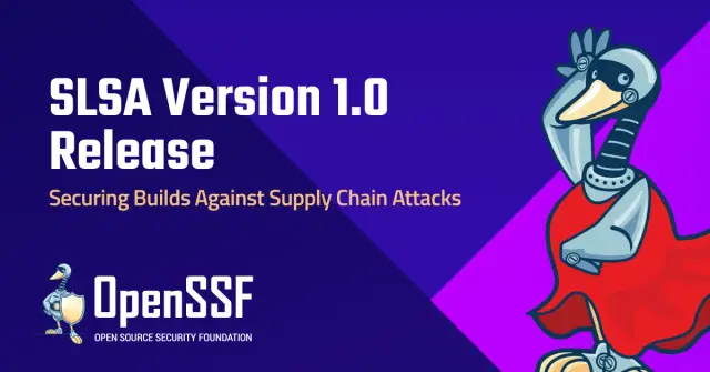 OpenSSF Releases SLSA Language v1.0 for Enhanced Software Supply Chain Security