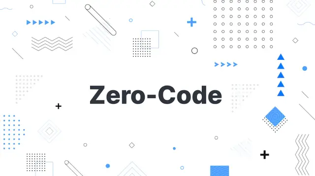 Full Guide about Zero-Code